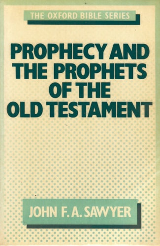 Prophecy and the Prophets of the Old Testament