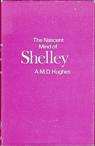 The Nascent Mind Of Shelley