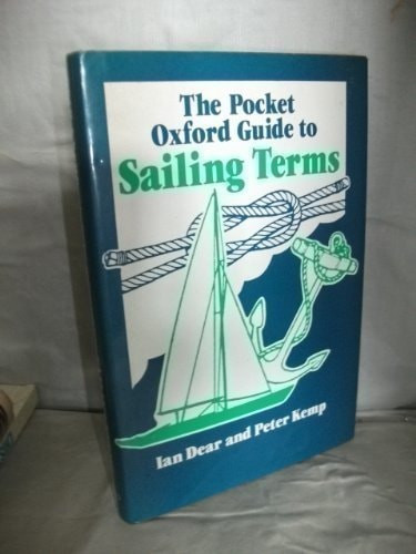 The Pocket Oxford Guide to Sailing Terms | | 9780192116635