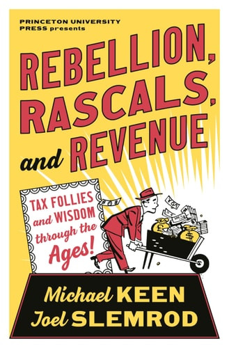 Rebellion, Rascals, and Revenue | | 9780691234021