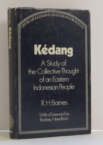 Kédang: A study of the collective thought of an eastern Indonesian people (Oxford monographs on social anthropology)