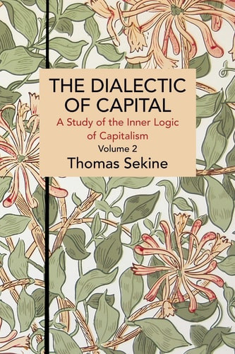 The Dialectics of Capital (volume 2)