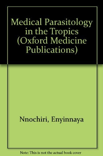 Medical Parasitology in the Tropics