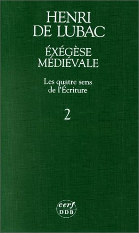 Exégèse médiévale les quatre sens de l'Ecriture