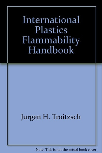 International Plastics Flammability Handbook