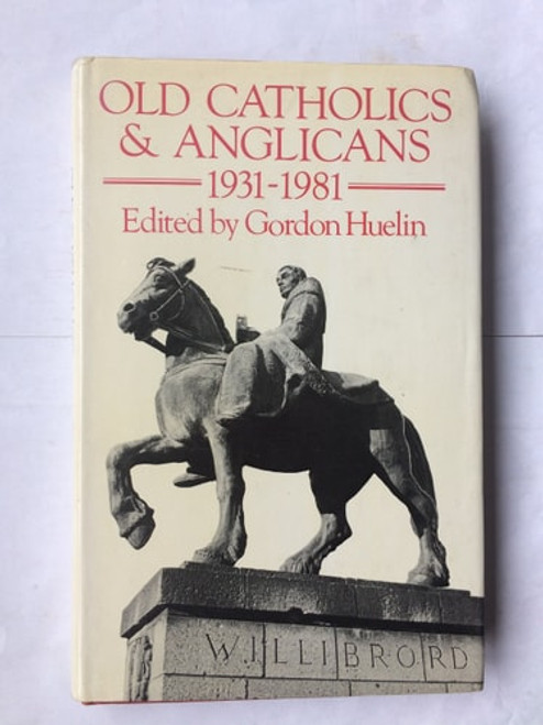Old Catholics and Anglicans Old Catholics and Anglicans