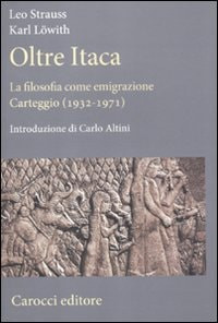 Oltre Itaca la filosofia come emigrazione ; carteggio (1932 - 1971)