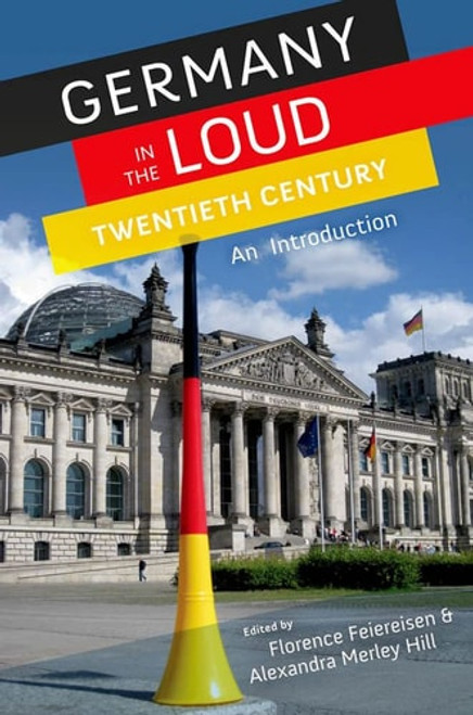 Germany in the Loud Twentieth Century | | 9780199759392 Germany in the Loud Twentieth Century | | 9780199759392