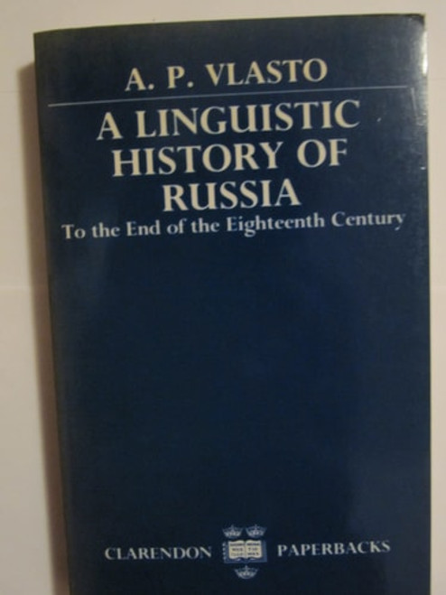 A Linguistic History of Russian to the End of the Eighteenth Century
