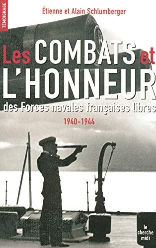 Les combats et l'honneur des forces navales françaises libres, 1940-1944