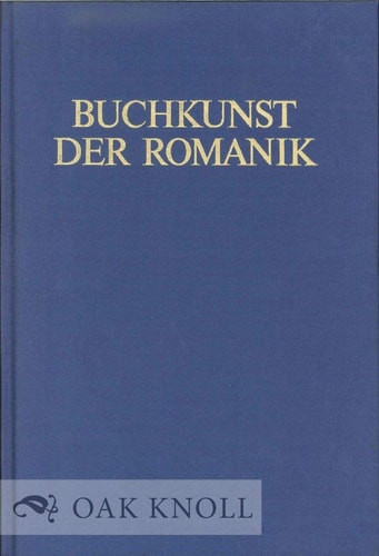Buchkunst der Romanik (Buchkunst im Wandel der Zeiten) (German Edition)