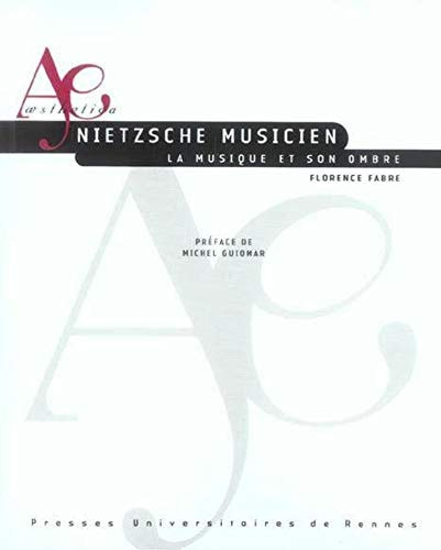Nietzsche musicien la musique et son ombre