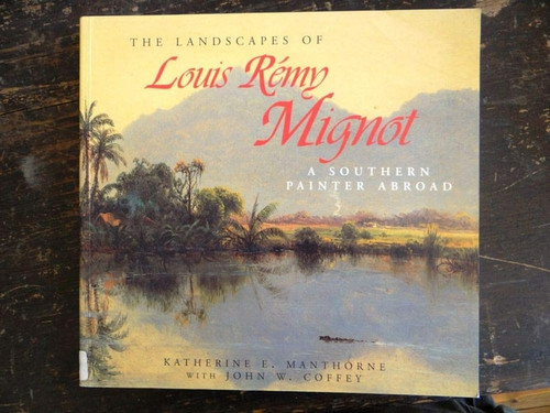The Landscapes of Louis Remy Mignot