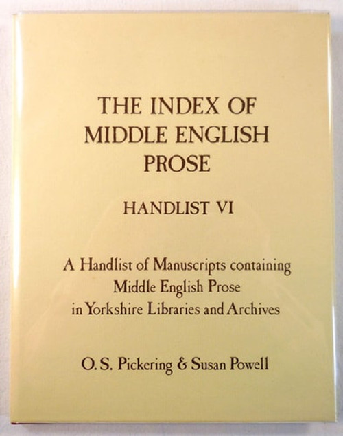 A Handlist of Manuscripts Containing Middle English Prose in Yorkshire Libraries and Archives A Handlist of Manuscripts Containing Middle English Prose in Yorkshire Libraries and Archives