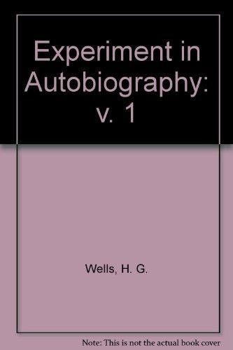 Experiment in Autobiography Discoveries and Conclusions of a Very Ordinary Brain (since 1866)