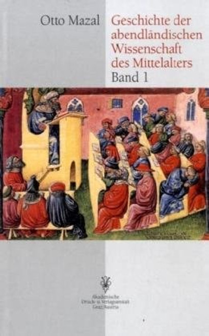 Geschichte der abendländischen Wissenschaften des Mittelalters Geschichte der abendländischen Wissenschaften des Mittelalters