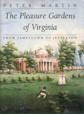 The Pleasure Gardens of Virginia