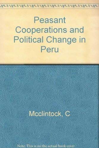 Peasant Cooperatives and Political Change in Peru | | 9780691076270