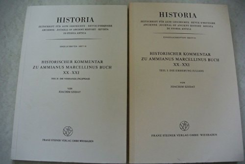 Historischer Kommentar zu Ammianus Marcellinus Buch XX-XXI (Historia : Einzelschriften ; Heft 31, 38, 89) (German Edition)