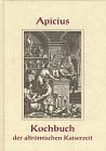 Apicius Kochbuch der altrömischen Kaiserzeit