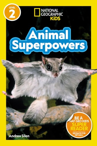 Animal Superpowers (National Geographic Kids Readers, Level 2