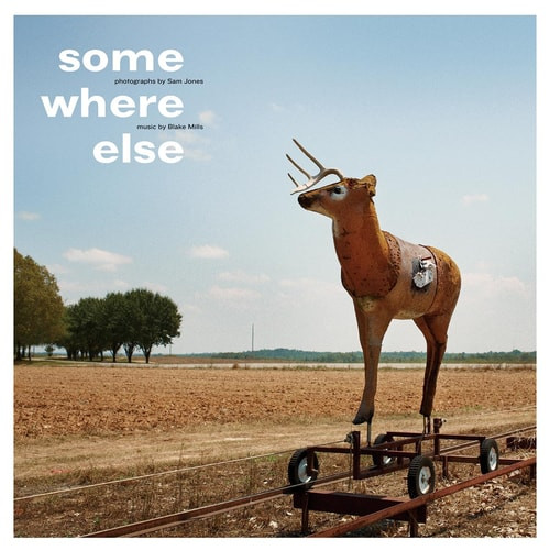 Sam Jones and Blake Mills: Some Where Else