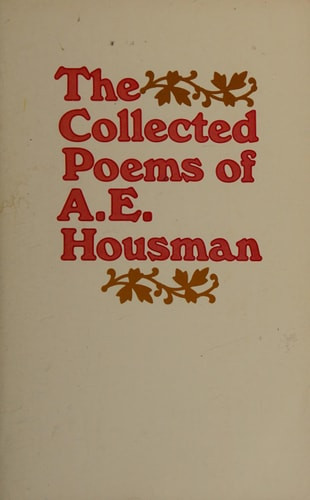 The Collected Poems of A. E. Housman