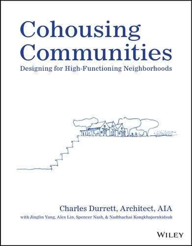 Cohousing Communities: Designing for High-Functioning Neighborhoods