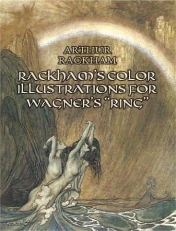Rackham's Color Illustrations for Wagner's Ring