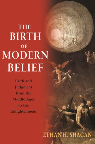 The Birth of Modern Belief | | 9780691217376