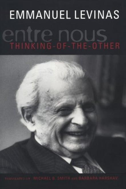Entre Nous: Essays on Thinking-Of-The-Other