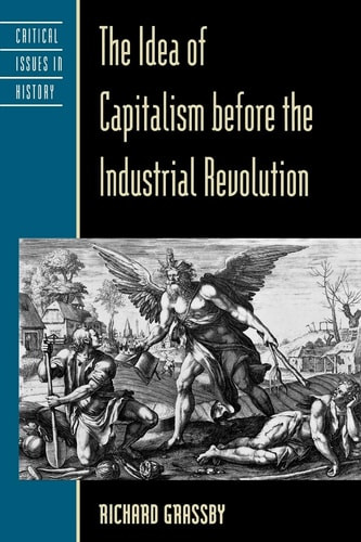 The Idea of Capitalism Before the Industrial Revolution