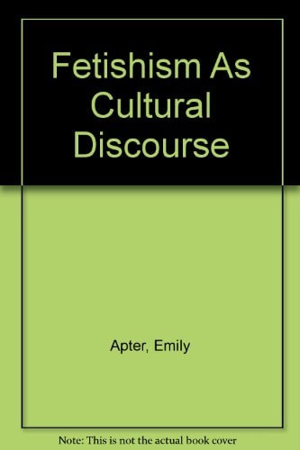 Fetishism As Cultural Discourse | | 9780801425226