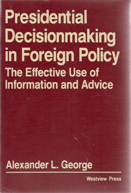 Presidential Decisionmaking in Foreign Policy