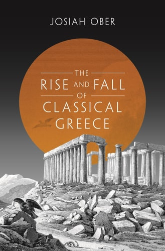 The Rise and Fall of Classical Greece | | 9780691140919