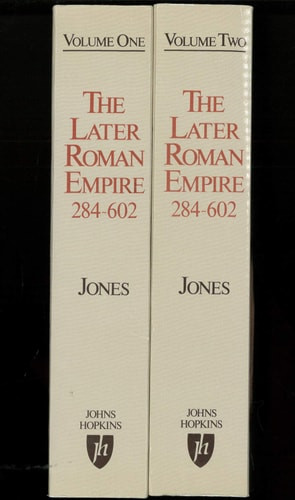 Later Roman Empire, 284-602: A Social, Economic, and Administrative Survey