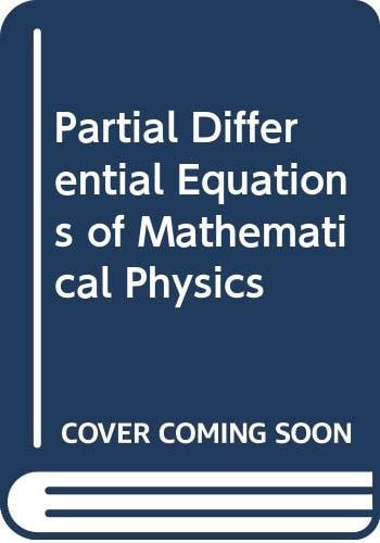 Partial Differential Equations of Mathematical Physics