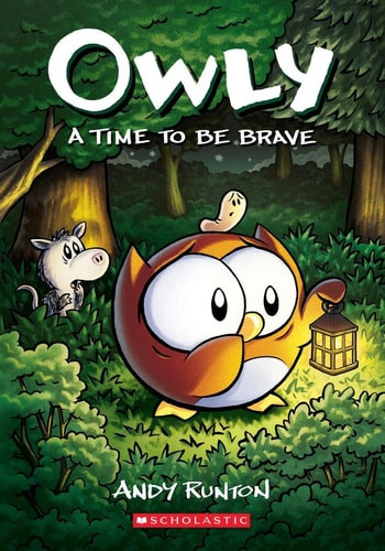 A Time to Be Brave: a Graphic Novel (Owly #4)