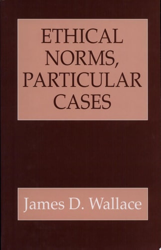 Ethical Norms, Particular Cases