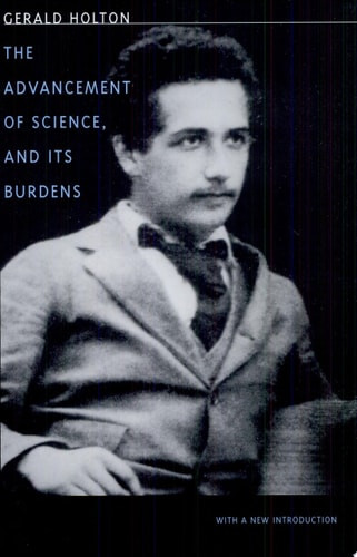 The Advancement of Science, and Its Burdens