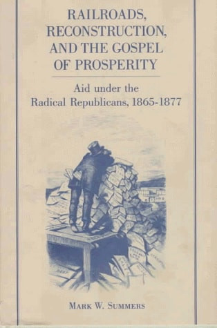 Railroads, Reconstruction, and the Gospel of Prosperity | | 9780691046952