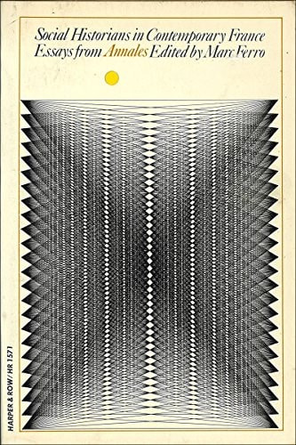 Social Historians in Contemporary France Essays from Annales