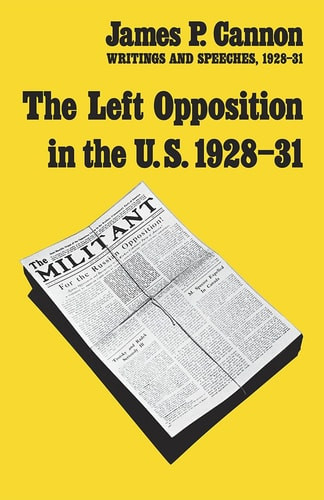 Left Opposition in the U.S.: Writings and Speeches, 1928-31