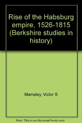 Rise of the Habsburg Empire, 1526-1815