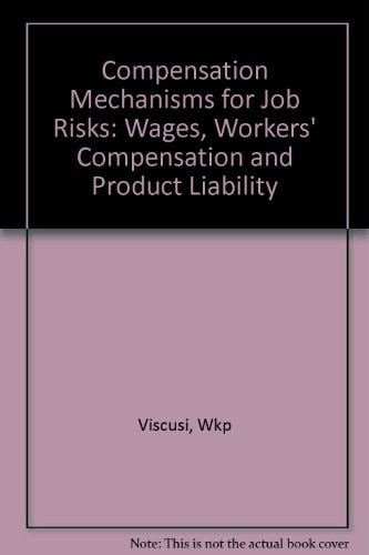 Compensation Mechanisms for Job Risks