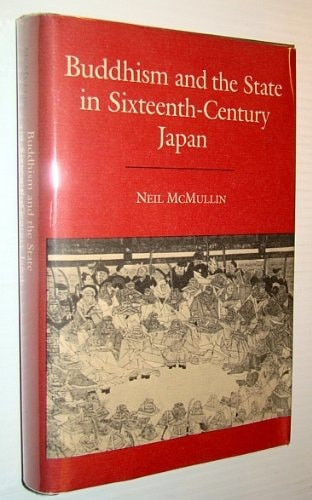 Buddhism and the State in Sixteenth-Century Japan