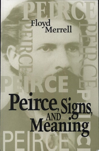 Peirce, Signs, and Meaning