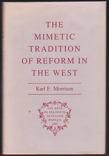The Mimetic Tradition of Reform in the West