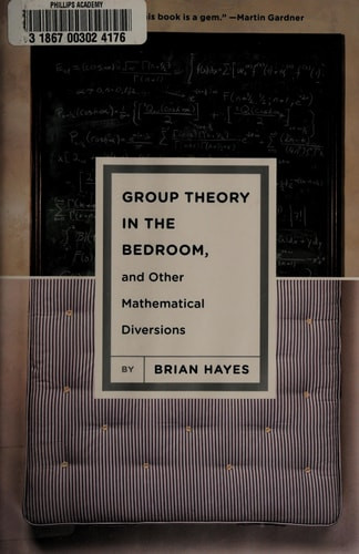 Group Theory in the Bedroom, and Other Mathematical Diversions