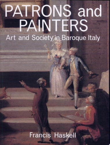 Patrons and Painters: Art and Society in Baroque Italy